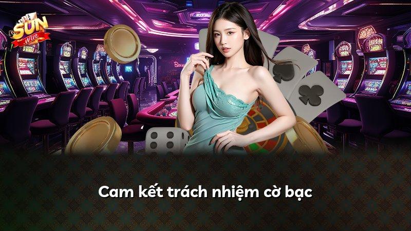Cam kết trách nhiệm cờ bạc