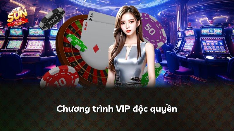 Chương trình VIP độc quyền
