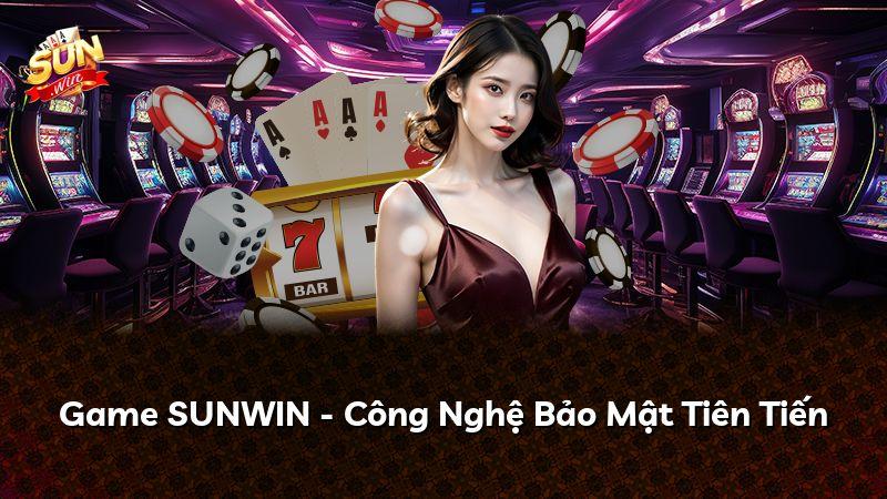 Game SUNWIN - Công Nghệ Bảo Mật Tiên Tiến