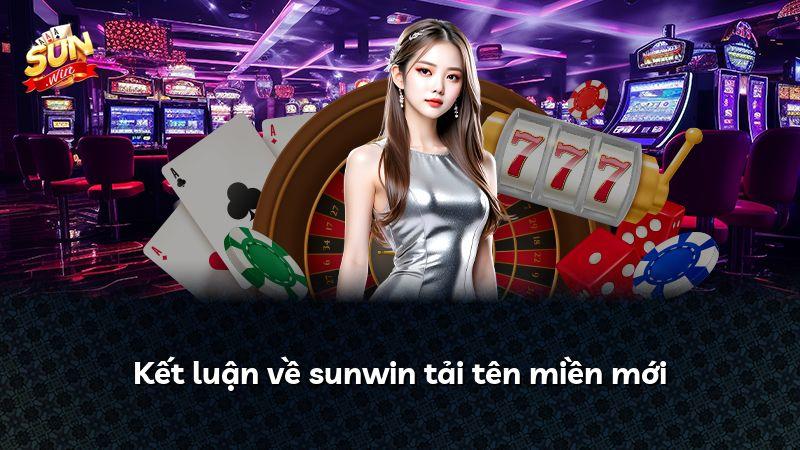 Kết luận về sunwin tải tên miền mới