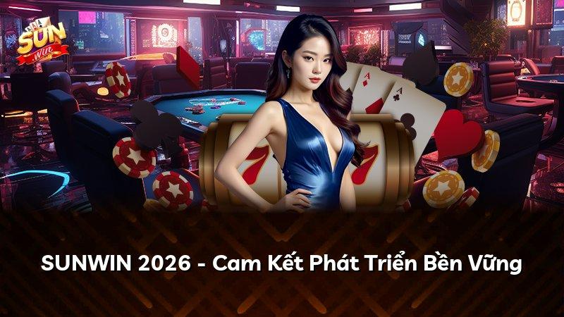 SUNWIN 2026 - Cam Kết Phát Triển Bền Vững