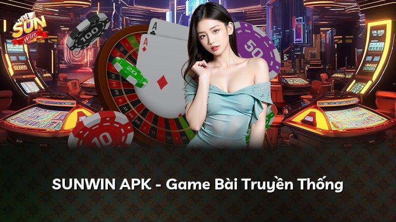 SUNWIN APK - Game Bài Truyền Thống