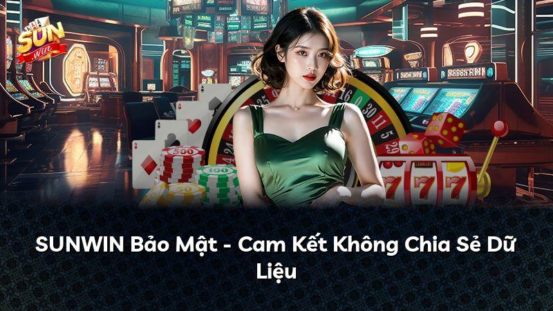 SUNWIN Bảo Mật - Cam Kết Không Chia Sẻ Dữ Liệu
