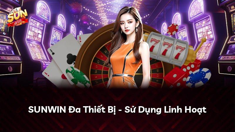 SUNWIN Đa Thiết Bị - Sử Dụng Linh Hoạt