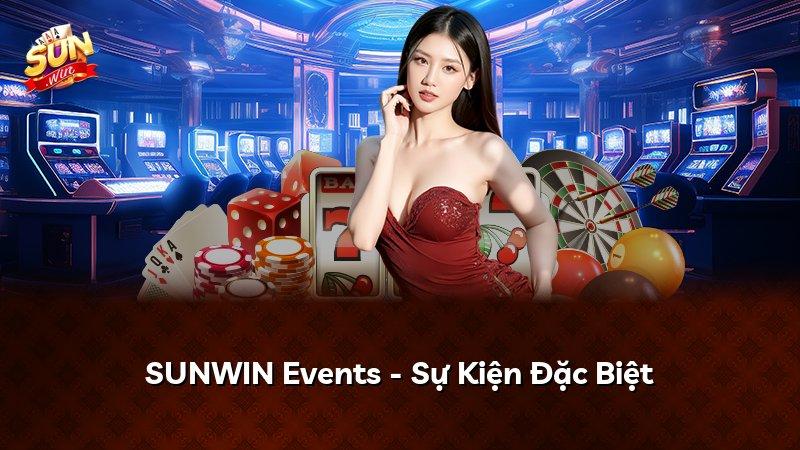 SUNWIN Events - Sự Kiện Đặc Biệt