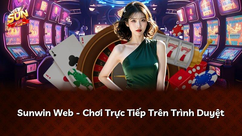 Sunwin Web - Chơi Trực Tiếp Trên Trình Duyệt