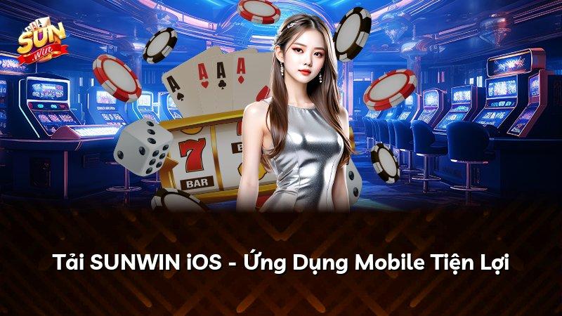 Tải SUNWIN iOS - Ứng Dụng Mobile Tiện Lợi